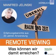 Cover-Bild zum Titel 'Remote Viewing - Was können wir damit erreichen?' von 'Manfred Jelinski'