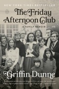 Cover-Bild zum Titel 'The Friday Afternoon Club' von 'Griffin Dunne'