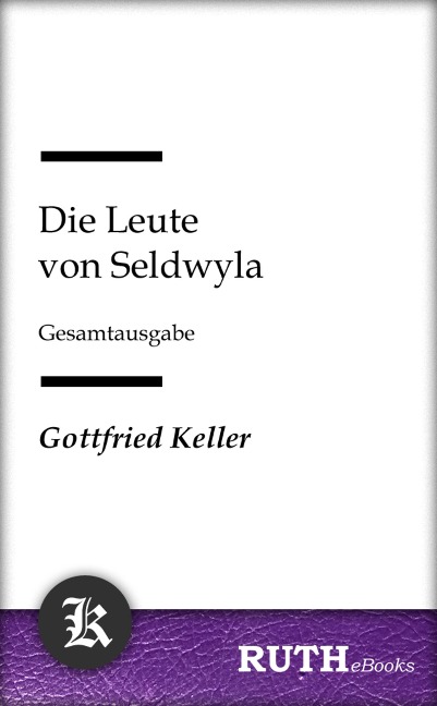 Die Leute von Seldwyla - Gottfried Keller