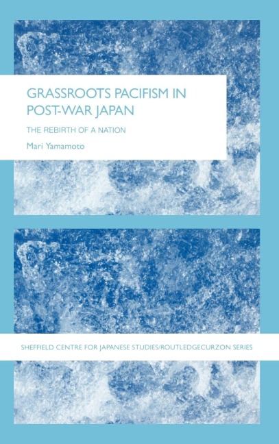 Grassroots Pacifism in Post-War Japan - Mari Yamamoto