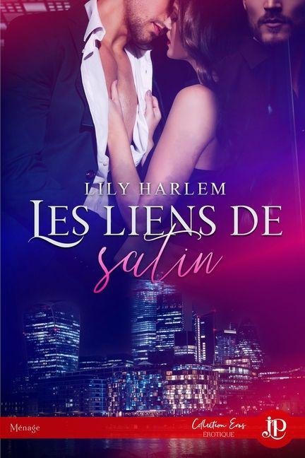 Les liens de satin - Lily Harlem