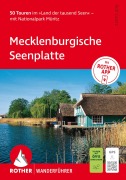 Cover-Bild zum Titel 'ROTHER Wanderführer Mecklenburgische Seenplatte. 45 Touren im 'Land der tausend Seen' - mit Nationalpark Müritz' von 'Rolf Goetz'