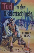 Cover-Bild zum Titel 'Tod in der Skelettschlucht' von 'Herbert Kranz'