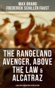 Cover-Bild zum Titel 'The Rangeland Avenger, Above the Law & Alcatraz (3 Wild West Adventures in One Edition)' von 'Max Brand, Frederick Schiller Faust'