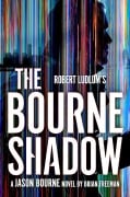 Cover-Bild zum Titel 'Robert Ludlum's(TM) The Bourne Shadow' von 'Brian Freeman'