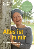 Cover-Bild zum Titel 'Alles ist in mir' von 'Manuela Müller'