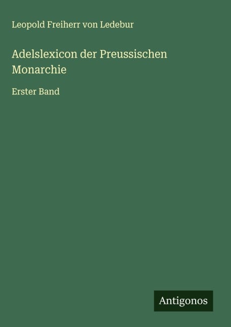 Adelslexicon der Preussischen Monarchie - Leopold Freiherr von Ledebur