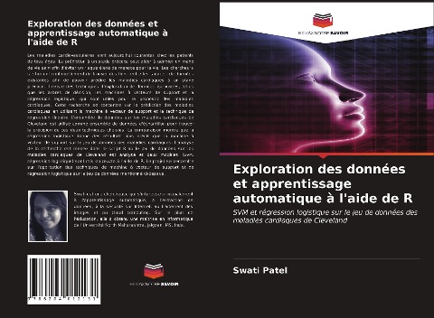 Exploration des données et apprentissage automatique à l'aide de R - Swati Patel
