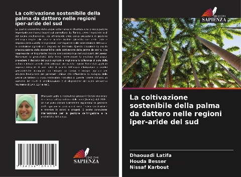 La coltivazione sostenibile della palma da dattero nelle regioni iper-aride del sud - Dhaouadi Latifa, Houda Besser, Nissaf Karbout