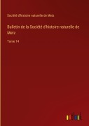 Cover-Bild zum Titel 'Bulletin de la Société d'histoire naturelle de Metz' von 'Société d'histoire naturelle de Metz'