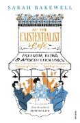 Cover-Bild zum Titel 'At The Existentialist Café' von 'Sarah Bakewell'