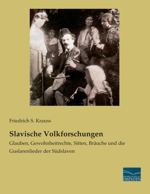 Slavische Volkforschungen - Friedrich S. Krauss