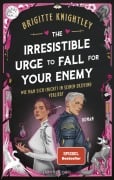 Cover-Bild zum Titel 'The Irresistible Urge to Fall for Your Enemy - Wie man sich (nicht) in seinen Erzfeind verliebt' von 'Brigitte Knightley'
