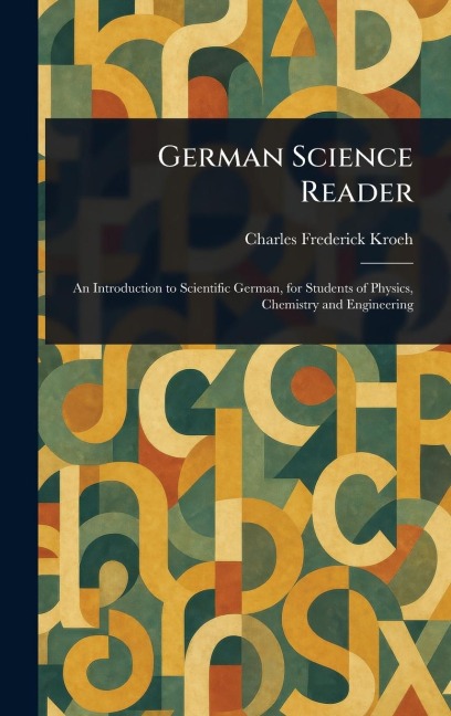 German Science Reader - Charles Frederick Kroeh