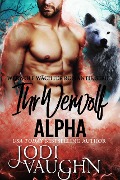 Cover-Bild zum Titel 'Ihr Werwolf Alpha (Werwolf Wächter Romantik Serie, #8)' von 'Jodi Vaughn'