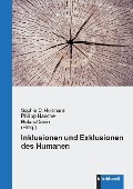 Cover-Bild zum Titel 'Inklusionen und Exklusionen des Humanen' von ''