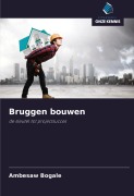 Cover-Bild zum Titel 'Bruggen bouwen' von 'Ambesaw Bogale'