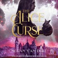 The Alice Curse - Megan van Dyke