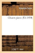 Cover-Bild zum Titel 'Chants Pieux' von 'Hippolyte Feyne'
