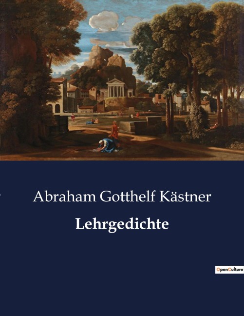 Lehrgedichte - Abraham Gotthelf Kästner