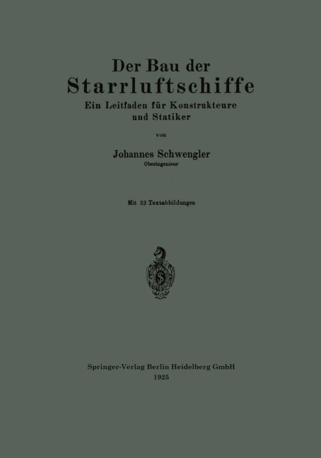 Der Bau der Starrluftschiffe - Johannes Schwengler