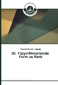 Cover-Bild zum Titel '20. Yüzy¿l Mimarisinde Form ve Renk' von 'Handan Özs¿rk¿nt¿ Kasap'