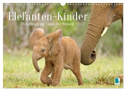 Cover-Bild zum Titel 'Elefantenkinder: Winzlinge im Land der Riesen (Wandkalender 2026 DIN A3 quer), CALVENDO Monatskalender' von 'Calvendo Calvendo'