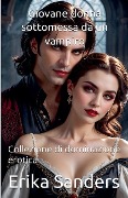 Cover-Bild zum Titel 'Giovane donna sottomessa da un vampiro' von 'Erika Sanders'