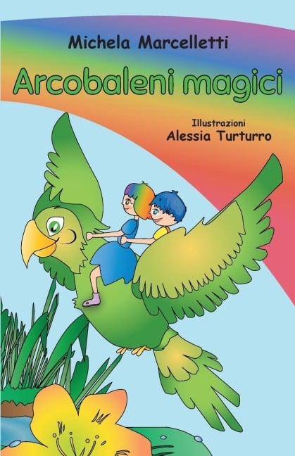 Arcobaleni magici - Michela Marcelletti