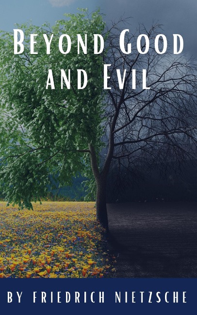 Beyond Good and Evil - Friedrich Nietzsche