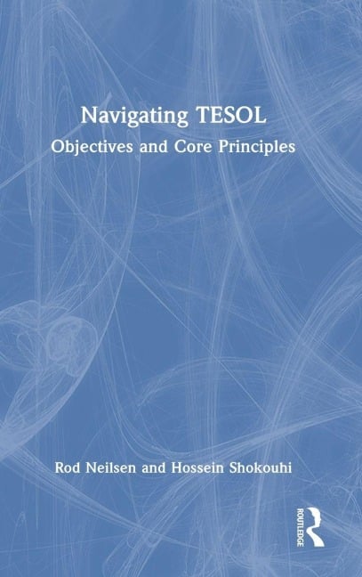 Navigating TESOL - Rod Neilsen, Hossein Shokouhi