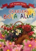 Cicekleri Boyayalim - Efe Boyama Serisi - Kolektif