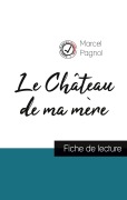Cover-Bild zum Titel 'Le Château de ma mère de Marcel Pagnol (fiche de lecture et analyse complète de l'oeuvre)' von 'Marcel Pagnol'