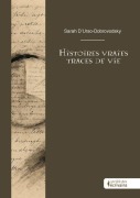 Cover-Bild zum Titel 'Histoires vraies - Traces de vie' von 'Sarah d'Urso-Dobrovodsky'
