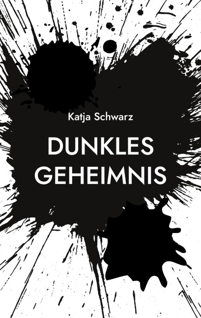 Dunkles Geheimnis - Katja Schwarz