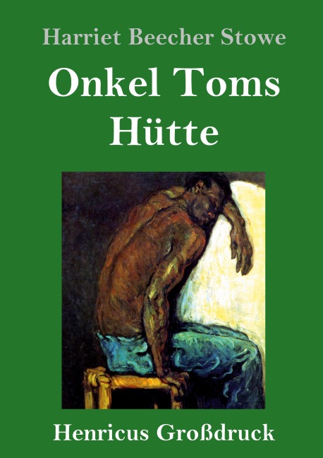Onkel Toms Hütte (Großdruck) - Harriet Beecher Stowe