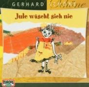 Jule wäscht sich nie. CD - Gerhard Schöne