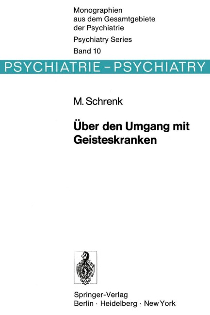 Über den Umgang mit Geisteskranken - M. Schrenk