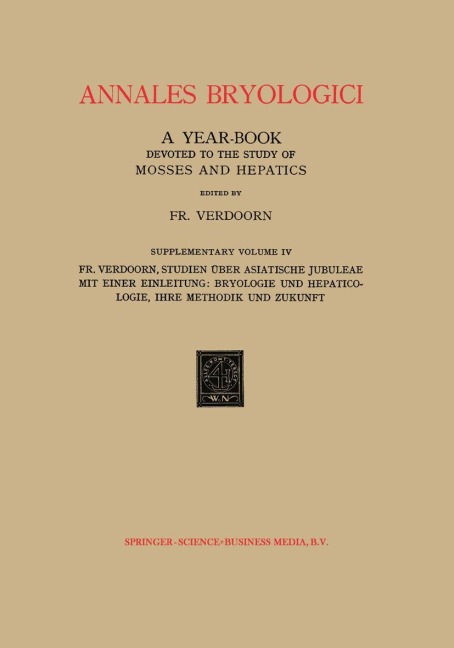 Studien über Asiatische Jubuleae (De Frullaniaceis XV-XVII) mit Einer Einleitung: Bryologie und Hepaticologie Ihre Methodik und Zukunft - Na Verdoorn