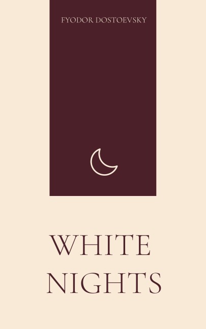 White Nights - Fyodor Dostoevsky