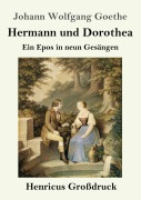 Cover-Bild zum Titel 'Hermann und Dorothea (Großdruck)' von 'Johann Wolfgang Goethe'