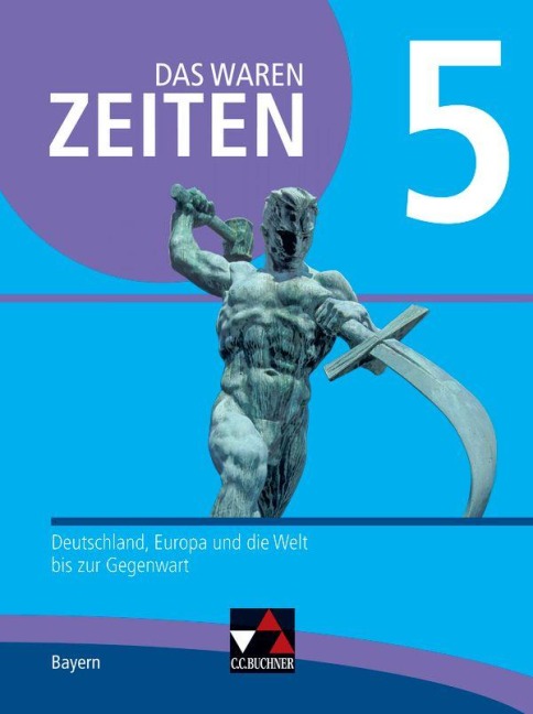 Das waren Zeiten 5 Schülerband  Neue Ausgabe Gymnasium in Bayern - Dieter Brückner, Josef Koller, Jan Castner, Michael Mayer