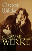 Cover-Bild zum Titel 'Gesammelte Werke' von 'Oscar Wilde'