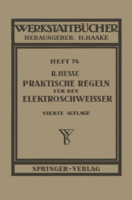 Praktische Regeln für den Elektroschweißer - R. Hesse