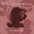 Cover-Bild zum Titel 'Love & Hate In Desperate Places' von 'The Boxmasters'