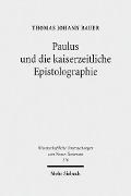 Cover-Bild zum Titel 'Paulus und die kaiserzeitliche Epistolographie' von 'Thomas J. Bauer'