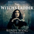 The Witch's Ladder Lib/E - Wendy Wang