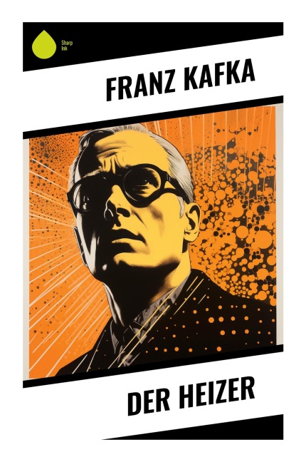 Der Heizer - Franz Kafka