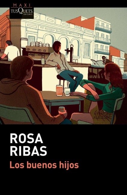 Los buenos hijos - Rosa Ribas