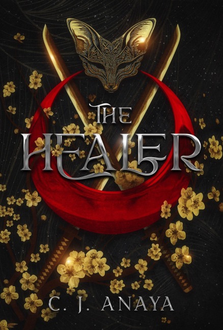 The Healer (The Healer Series, #1) - C. J. Anaya